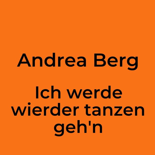 Andrea Berg - Ich werde wierder tanzen geh'n