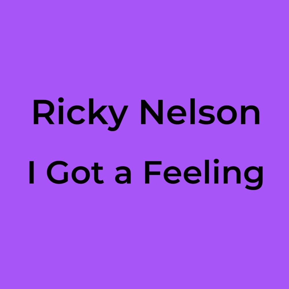 Ricky Nelson - I Got a Feeling