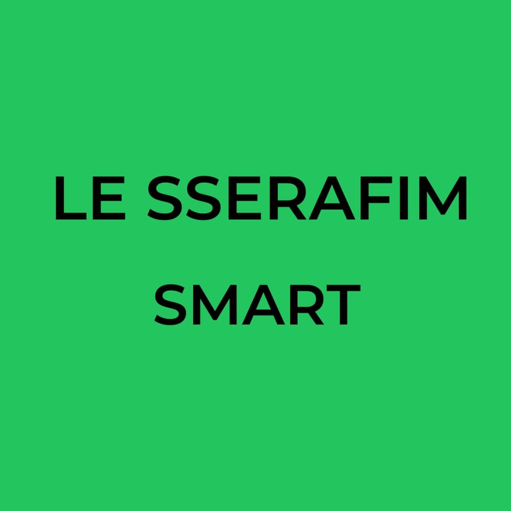LE SSERAFIM - SMART