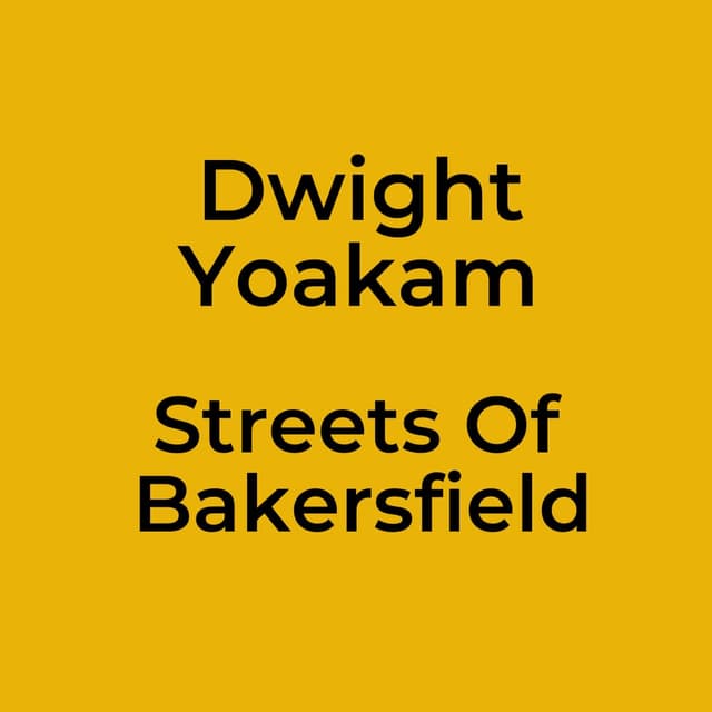 Dwight Yoakam - Streets Of Bakersfield