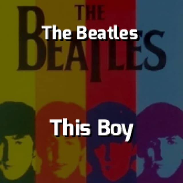 The Beatles - This Boy