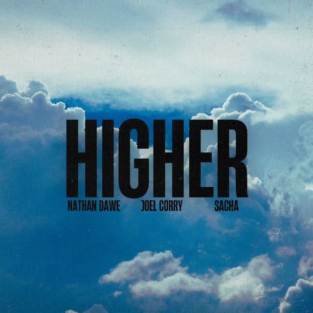 Nathan Dawe, Joel Corry & Sacha - Higher