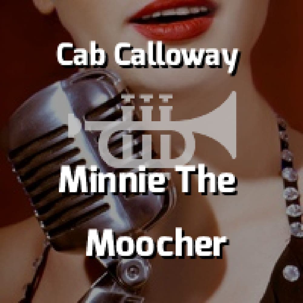 Cab Calloway - Minnie The Moocher