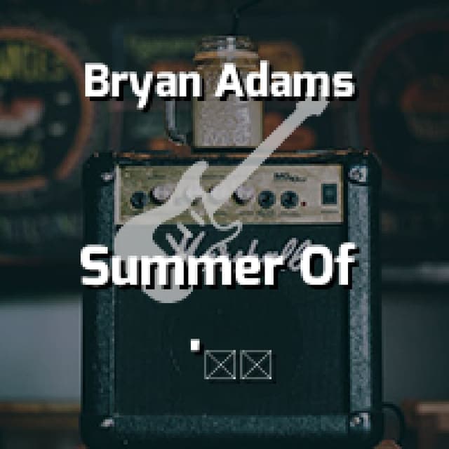 Bryan Adams - Summer Of '69
