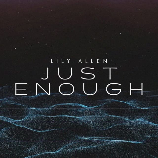 Lily Allen - Just Enough