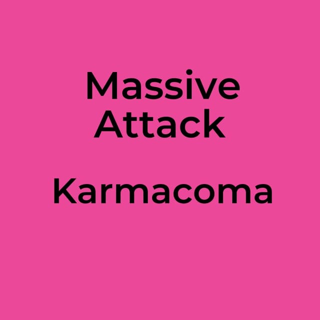 Massive Attack - Karmacoma