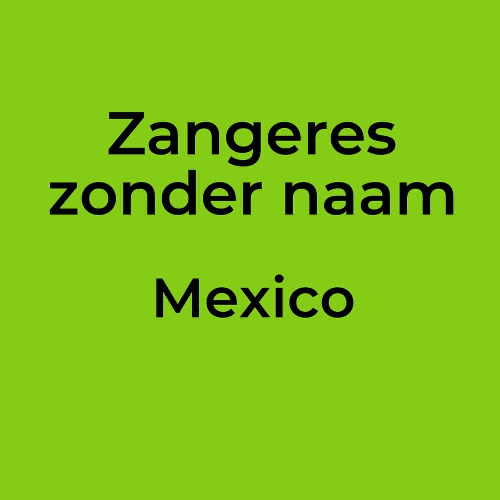 Zangeres zonder naam - Mexico
