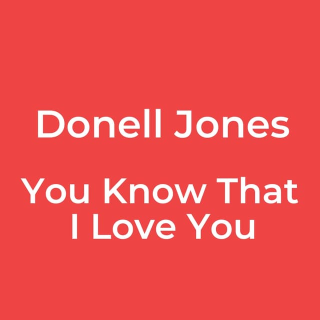 Donell Jones - You Know That I Love You