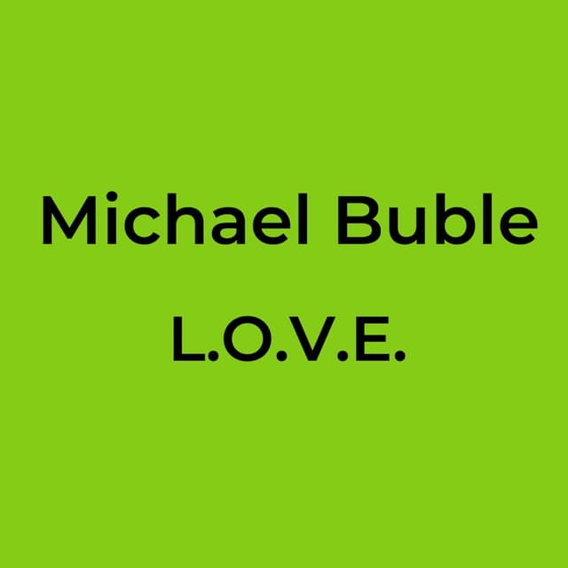 Michael Buble - L.O.V.E.
