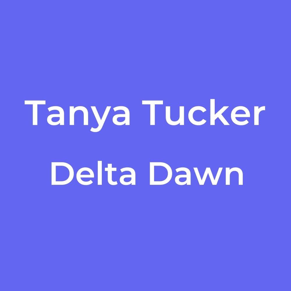 Tanya Tucker - Delta Dawn