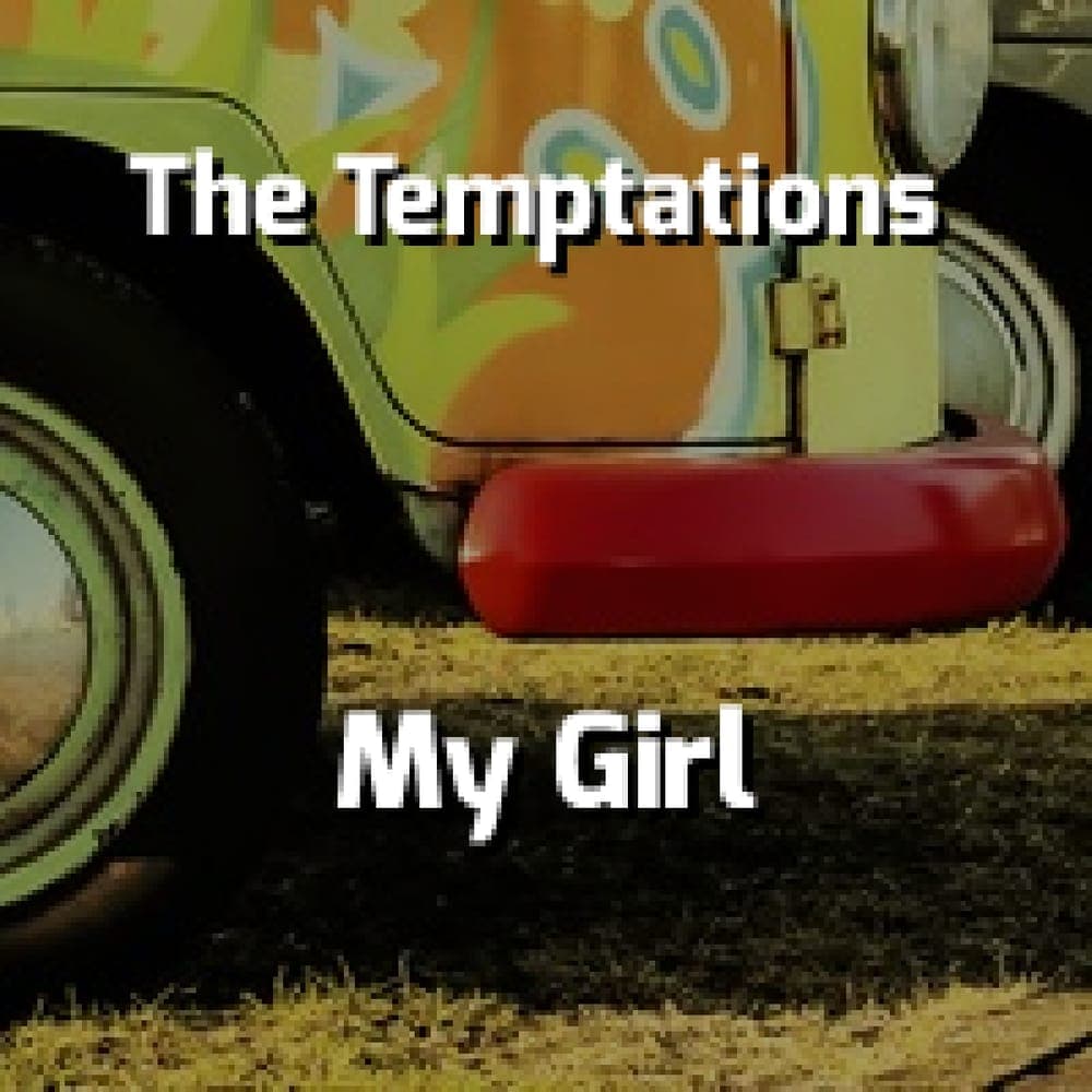 The Temptations - My Girl