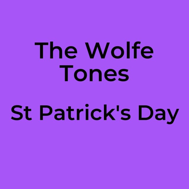 The Wolfe Tones - St Patrick's Day