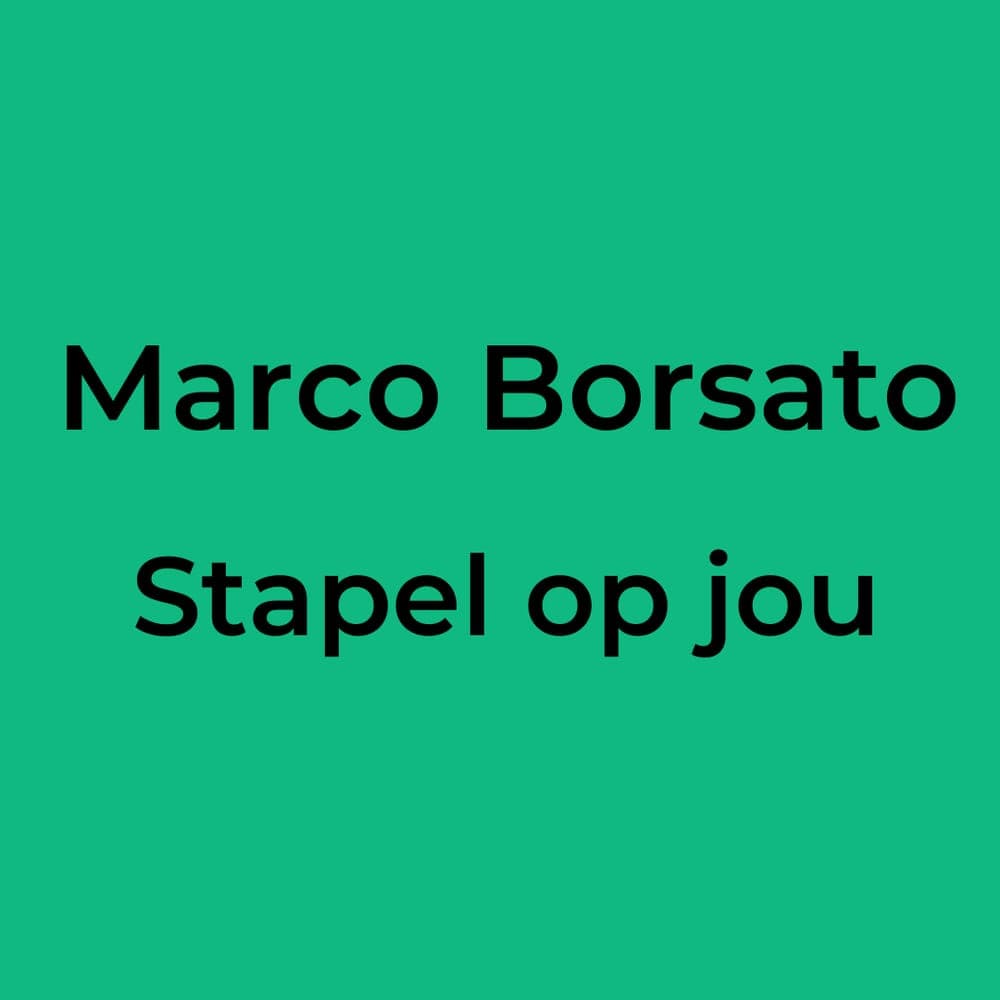 Marco Borsato - Stapel op jou