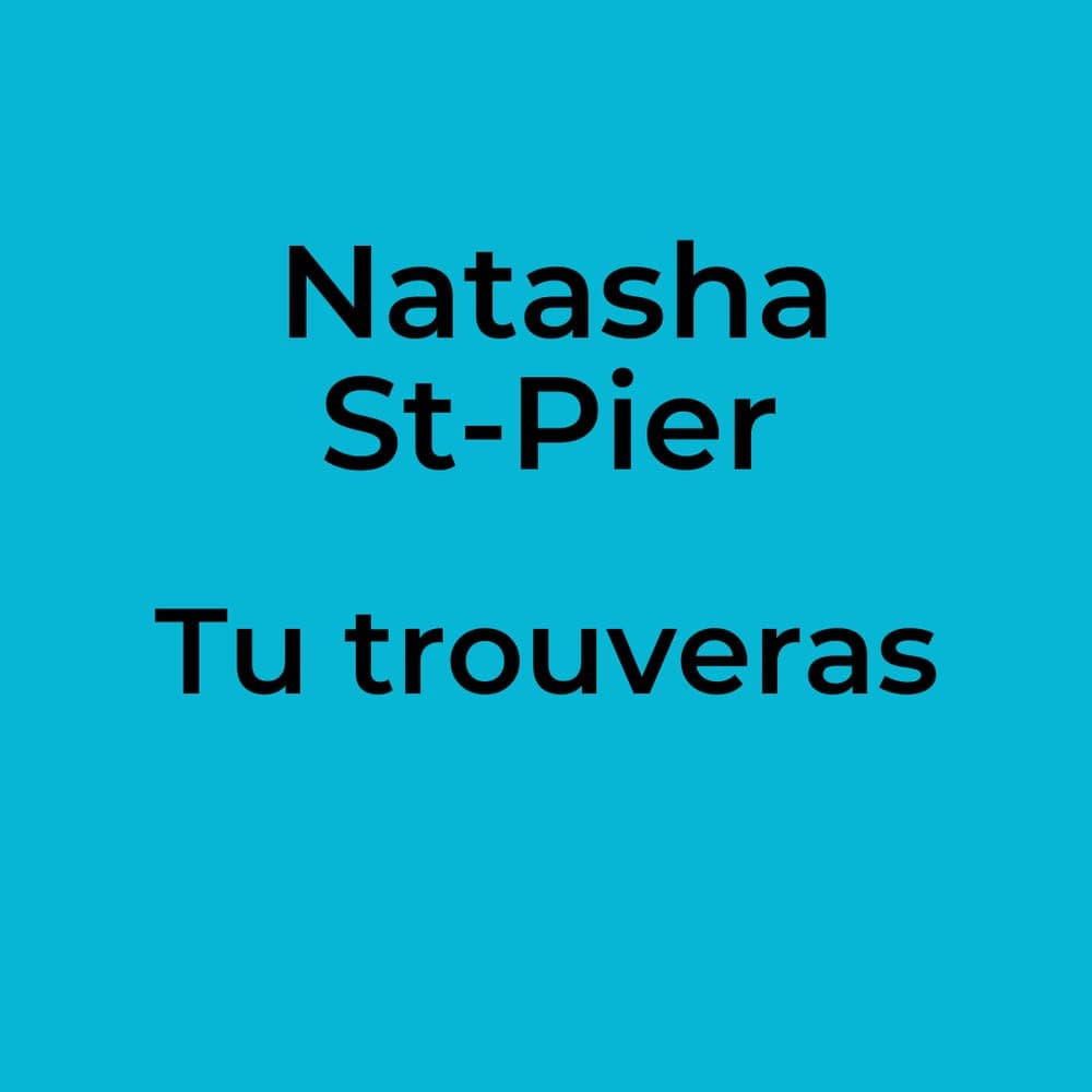 Natasha St-Pier - Tu trouveras
