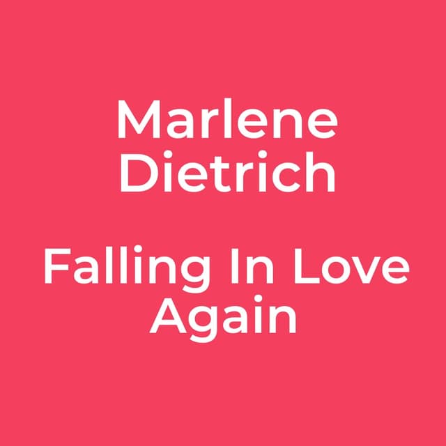 Marlene Dietrich - Falling In Love Again