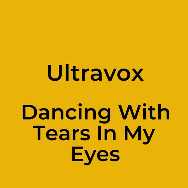 Ultravox - Dancing With Tears In My Eyes