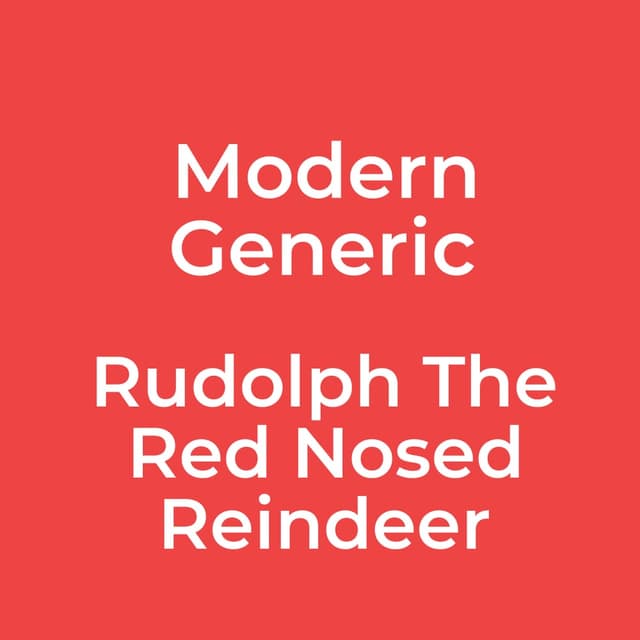 Modern Generic - Rudolph The Red Nosed Reindeer