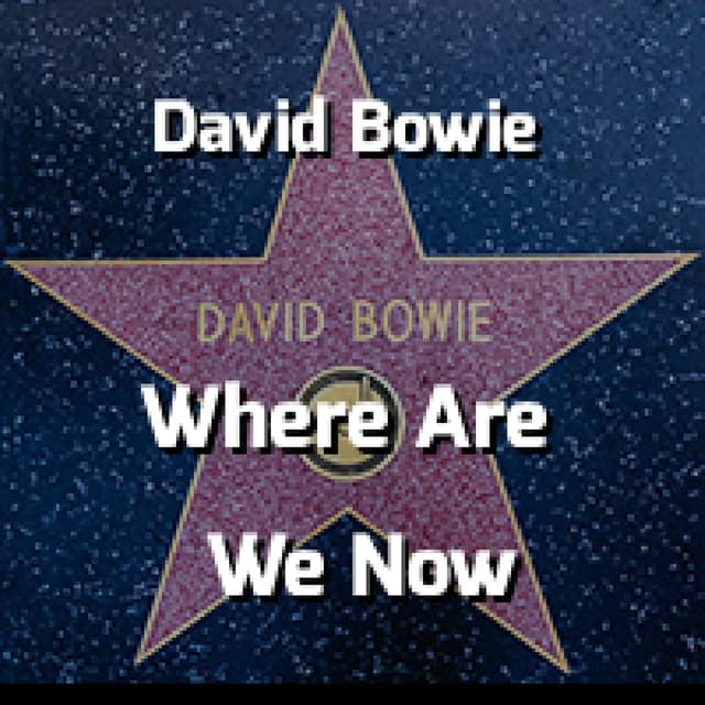 David Bowie - Where Are We Now