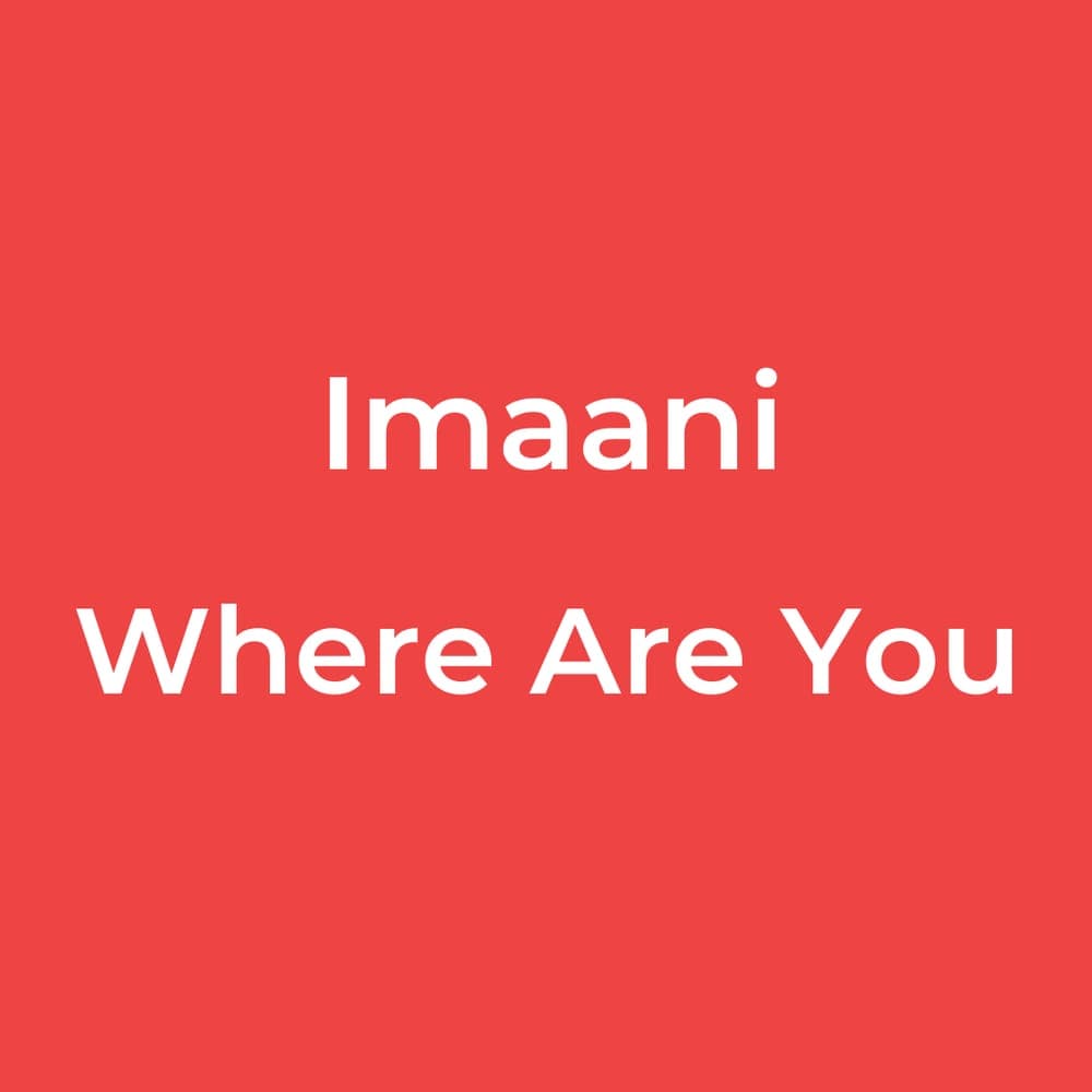 Imaani - Where Are You