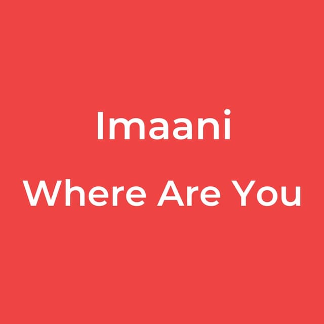 Imaani - Where Are You