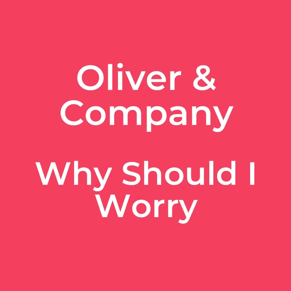 Oliver & Company - Why Should I Worry