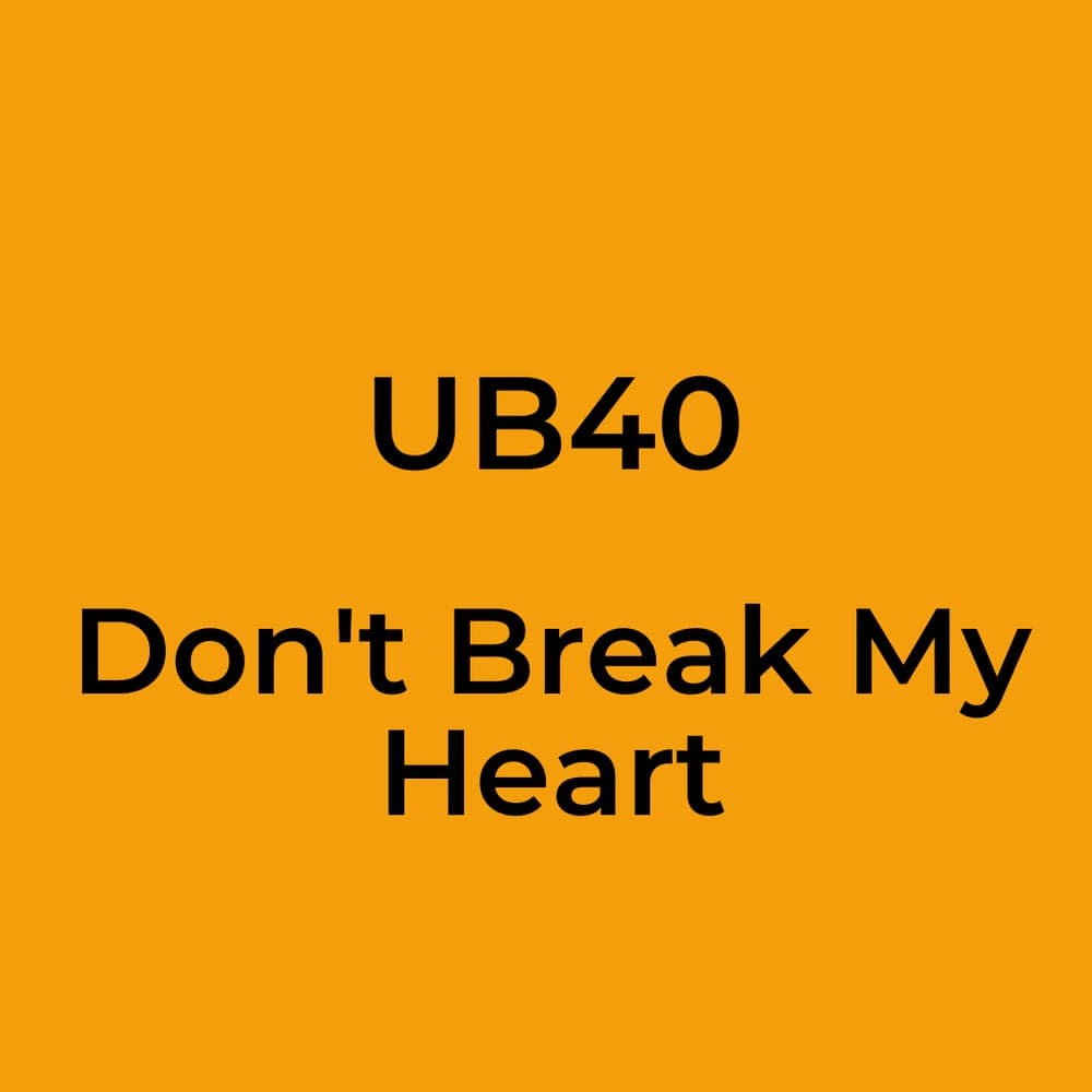 UB40 - Don't Break My Heart