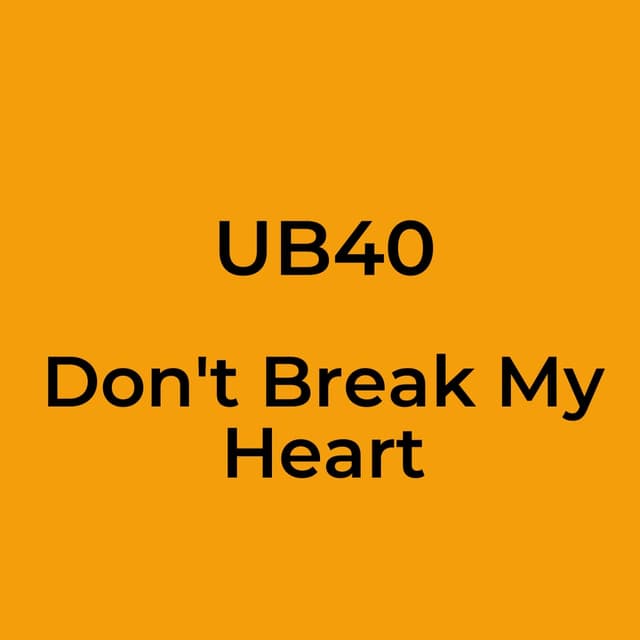 UB40 - Don't Break My Heart