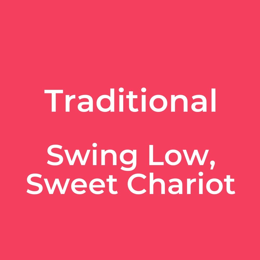Traditional - Swing Low, Sweet Chariot