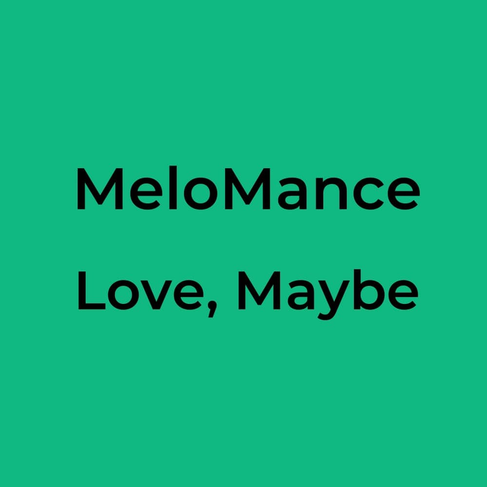 MeloMance (K Pop Demon Hunters) - Love, Maybe