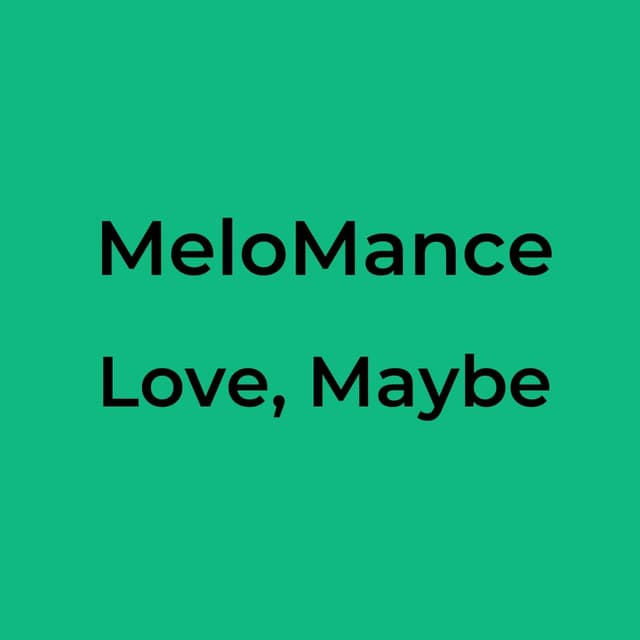 MeloMance (K Pop Demon Hunters) - Love, Maybe