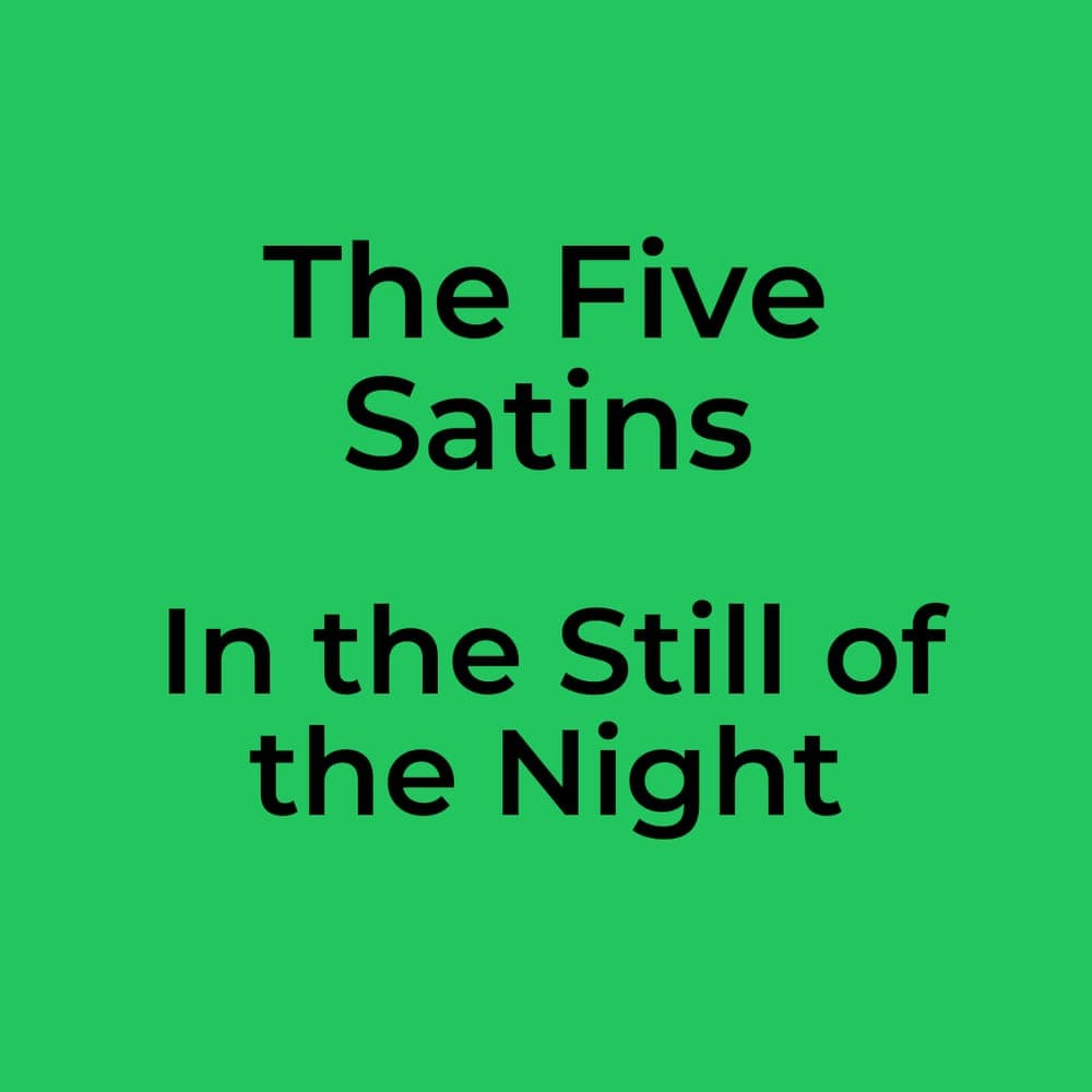 The Five Satins - In the Still of the Night