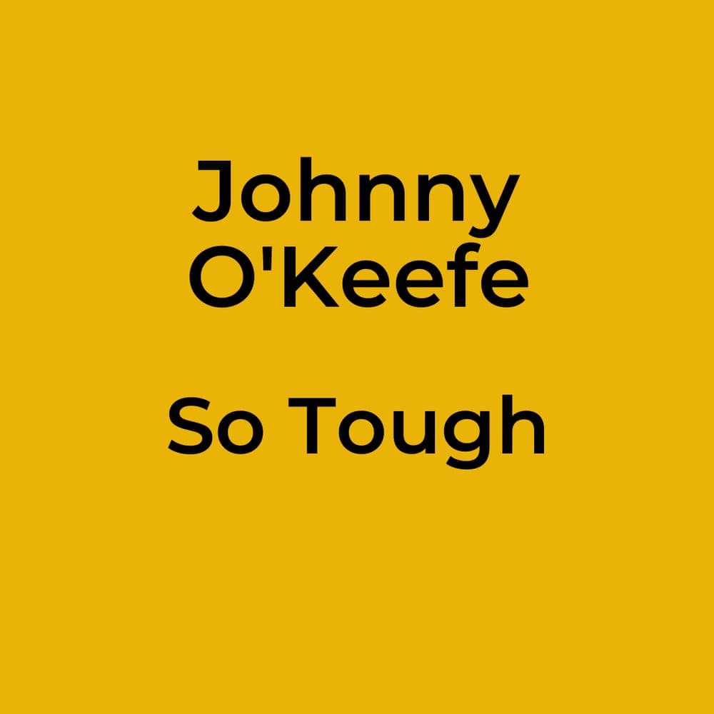 Johnny O'Keefe - So Tough