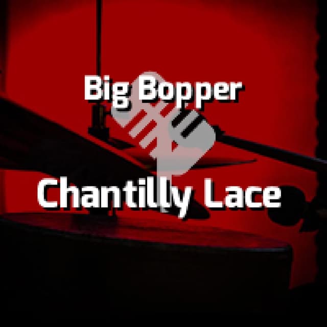 Big Bopper - Chantilly Lace