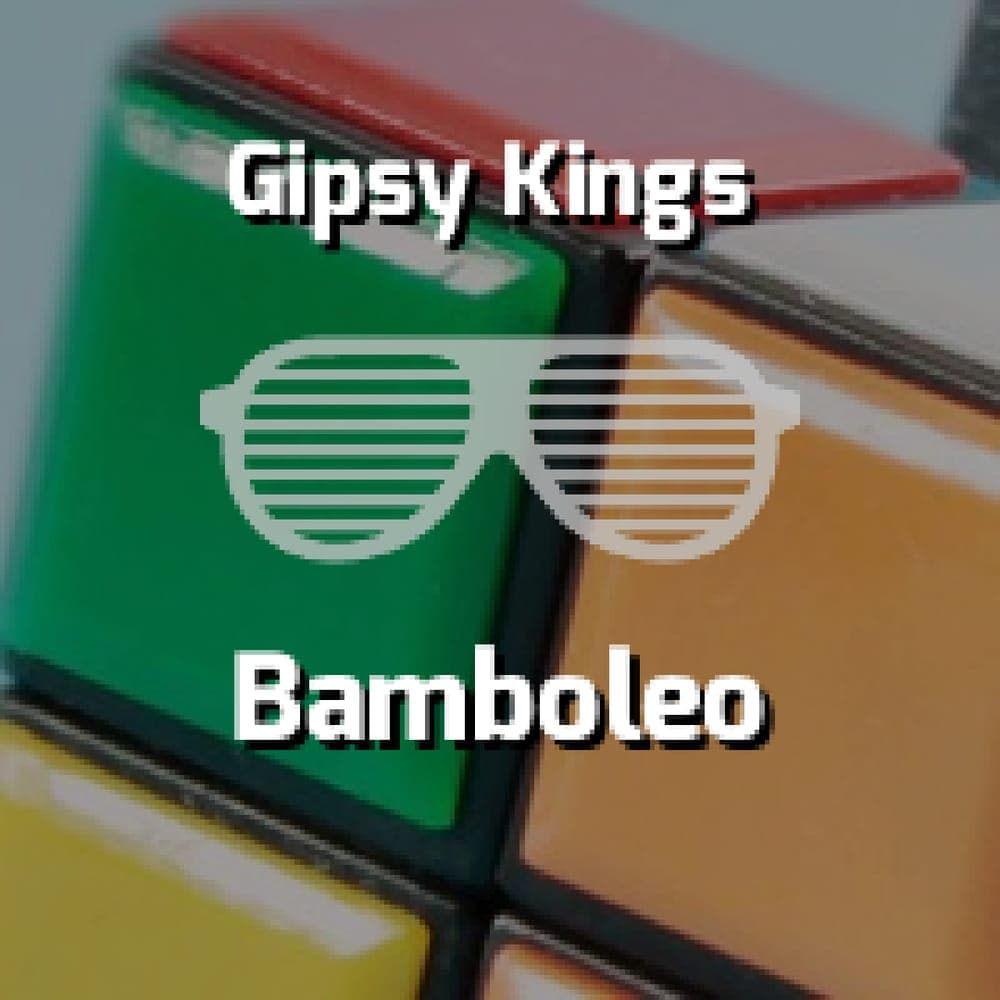 Gipsy Kings - Bamboleo