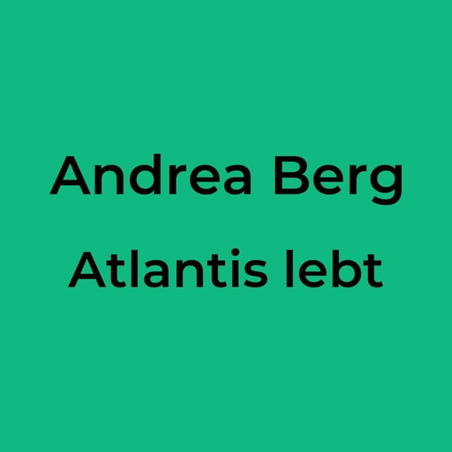 Andrea Berg - Atlantis lebt