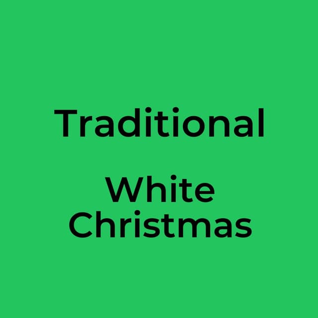 Traditional - White Christmas