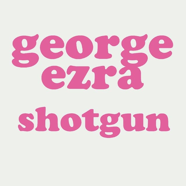 George Ezra - Shotgun