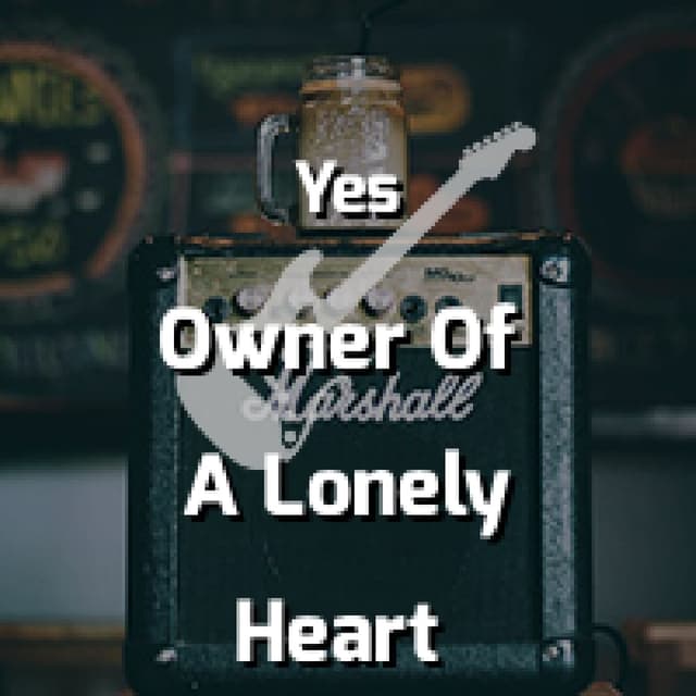 Yes - Owner Of A Lonely Heart