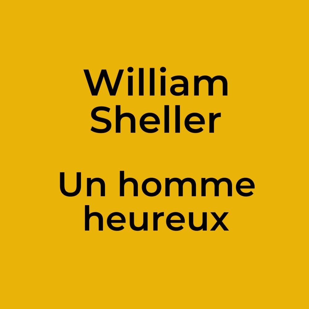 William Sheller - Un homme heureux