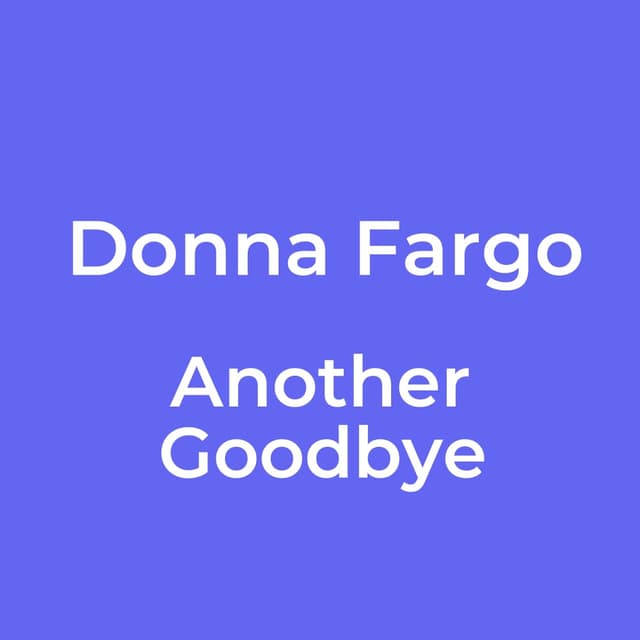 Donna Fargo - Another Goodbye