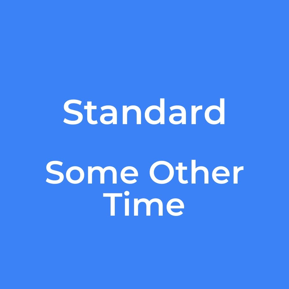 Standard - Some Other Time