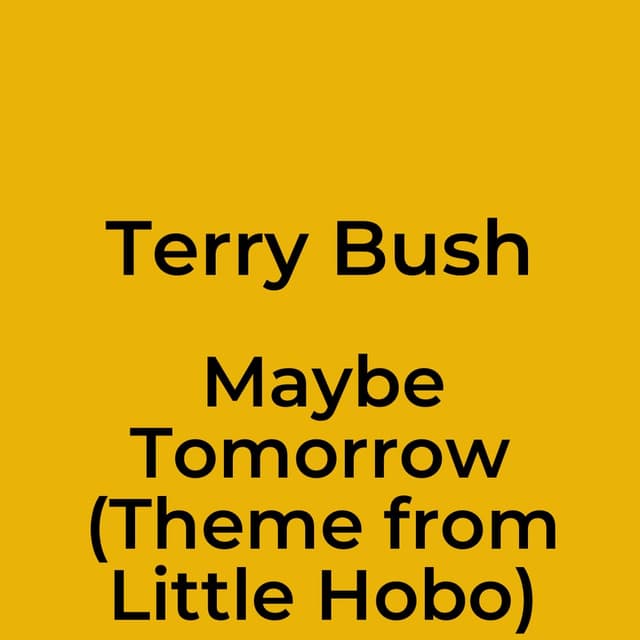 Maybe Tomorrow (Theme from Little Hobo)