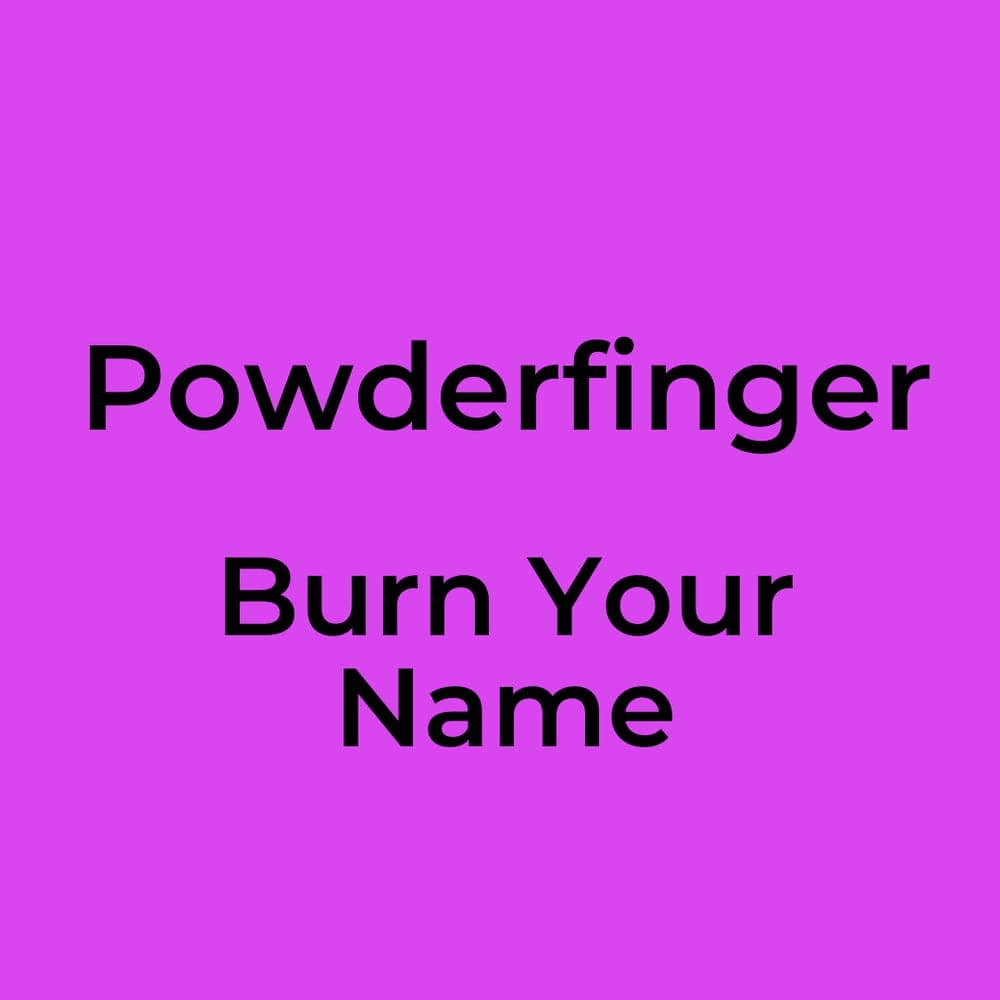 Powderfinger - Burn Your Name