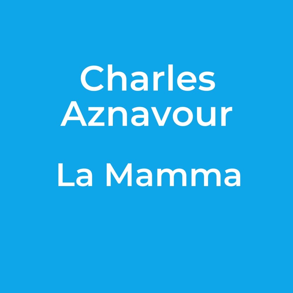 Charles Aznavour - La Mamma