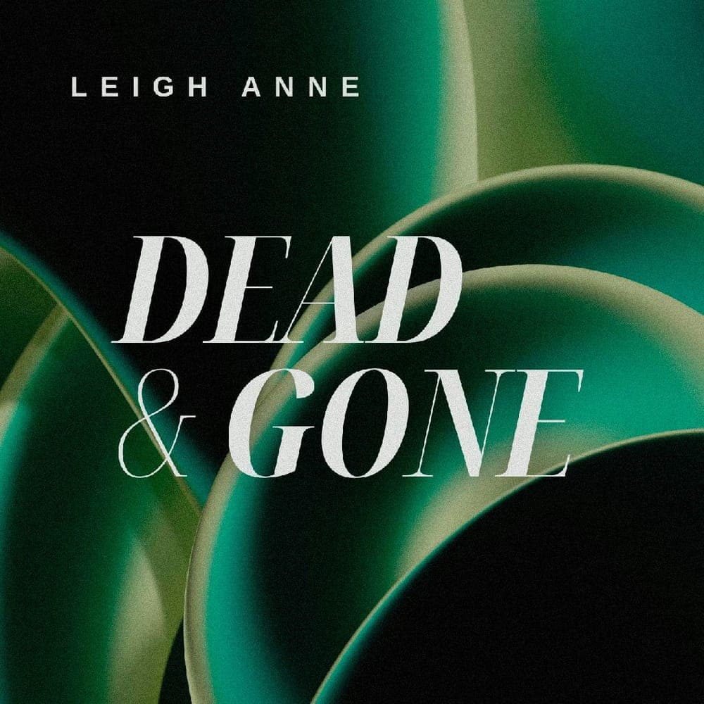 Leigh Anne - Dead & Gone