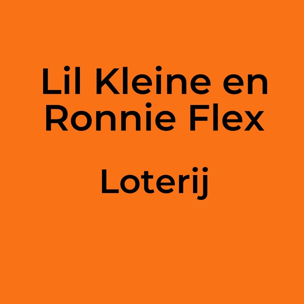 Lil Kleine en Ronnie Flex - Loterij