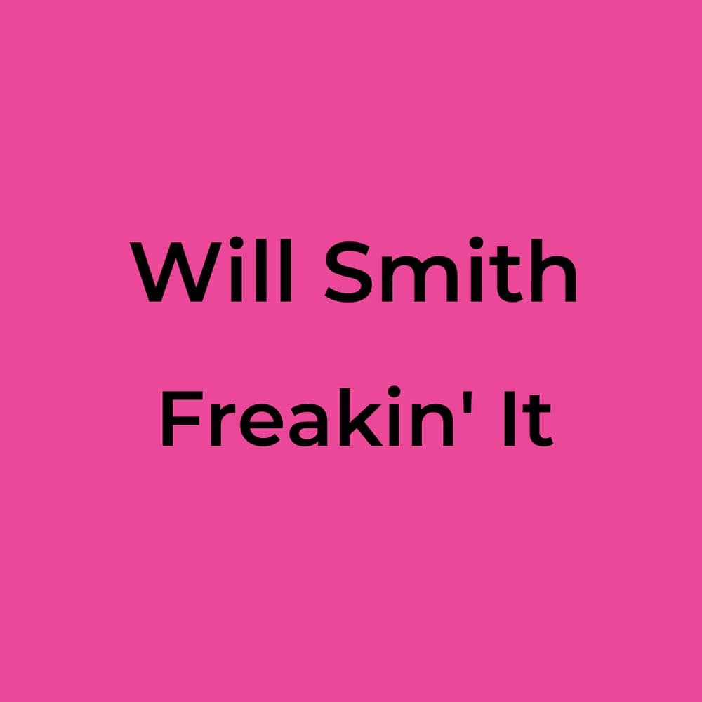 Will Smith - Freakin' It