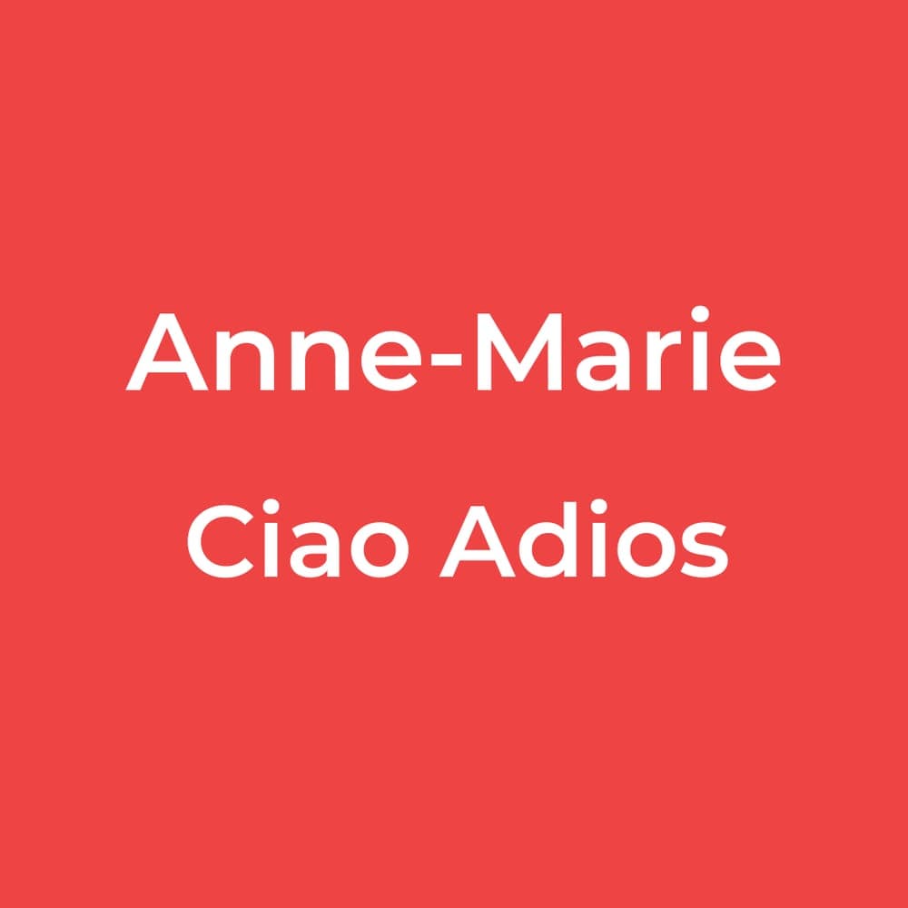 Anne-Marie - Ciao Adios