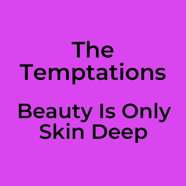 Beauty Is Only Skin Deep