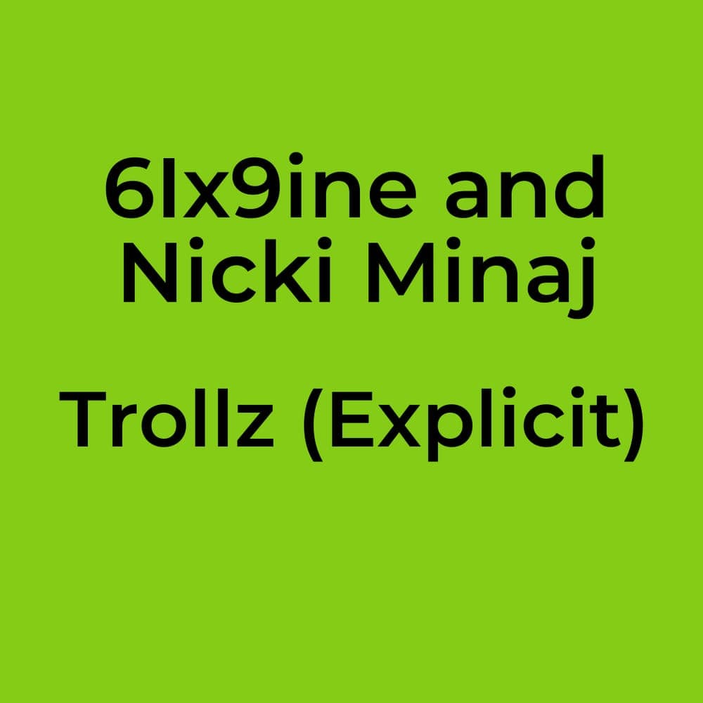 6Ix9ine and Nicki Minaj - Trollz (Explicit)